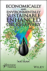 eBook (epub) Economically and Environmentally Sustainable Enhanced Oil Recovery de M. R. Islam