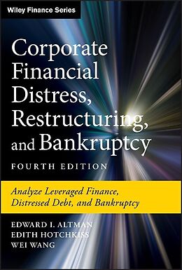 E-Book (pdf) Corporate Financial Distress, Restructuring, and Bankruptcy von Edward I. Altman, Edith Hotchkiss, Wei Wang