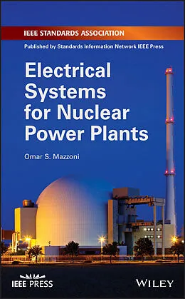 E-Book (epub) Electrical Systems for Nuclear Power Plants von Omar S. Mazzoni