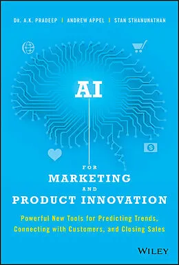 E-Book (epub) AI for Marketing and Product Innovation von A. K. Pradeep, Andrew Appel, Stan Sthanunathan