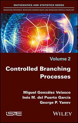 E-Book (epub) Controlled Branching Processes von Miguel González Velasco, Inés María Del Puerto García, George Petrov Yanev