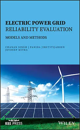 E-Book (epub) Electric Power Grid Reliability Evaluation von Chanan Singh, Panida Jirutitijaroen, Joydeep Mitra