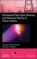 E-Book (pdf) Distributed Fiber Optic Sensing and Dynamic Rating of Power Cables von Sudhakar Cherukupalli, George J. Anders
