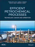 E-Book (pdf) Efficient Petrochemical Processes von Frank (Xin X.) Zhu, James A. Johnson, David W. Ablin