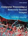 E-Book (epub) Computer Processing of Remotely-Sensed Images von Paul M. Mather, Magaly Koch