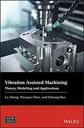 E-Book (pdf) Vibration Assisted Machining von Lu Zheng, Wanqun Chen, Dehong Huo