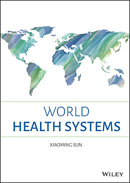 E-Book (epub) World Health Systems von Xiaoming Sun