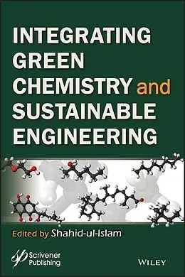 E-Book (pdf) Intergrating Green Chemistry and Sustainable Engineering von Shahid Ul-Islam