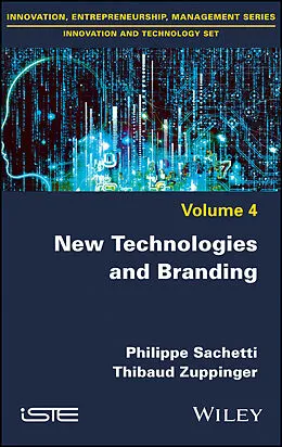 E-Book (pdf) New Technologies and Branding von Philippe Sachetti, Thibaud Zuppinger