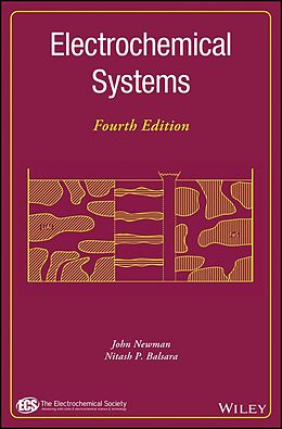 E-Book (epub) Electrochemical Systems von John Newman, Nitash P. Balsara
