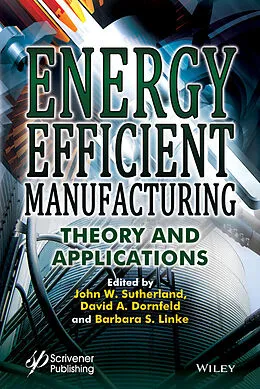 E-Book (pdf) Energy Efficient Manufacturing von John W. Sutherland, David A. Dornfeld, Barbara S. Linke