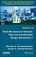 E-Book (epub) Fluid Mechanics in Channel, Pipe and Aerodynamic Design Geometries von Christina G. Georgantopoulou, George A. Georgantopoulos