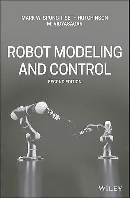 E-Book (pdf) Robot Modeling and Control von Mark W. Spong, Seth Hutchinson, M. Vidyasagar