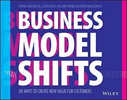 E-Book (pdf) Business Model Shifts von Patrick van der Pijl, Justin Lokitz, Roland Wijnen