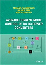 eBook (pdf) Average Current-Mode Control of DC-DC Power Converters de Marian K. Kazimierczuk, Dalvir K. Saini, Agasthya Ayachit