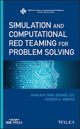 E-Book (pdf) Simulation and Computational Red Teaming for Problem Solving von Jiangjun Tang, George Leu, Hussein A. Abbass