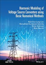 E-Book (epub) Harmonic Modeling of Voltage Source Converters using Basic Numerical Methods von Ryan Kuo-Lung Lian, Ramadhani Kurniawan Subroto, Victor Andrean