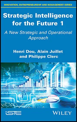 E-Book (pdf) Strategic Intelligence for the Future 1 von Henri Dou, Alain Juillet, Philippe Clerc