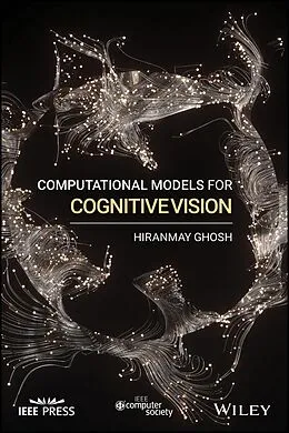 E-Book (epub) Computational Models for Cognitive Vision von Hiranmay Ghosh