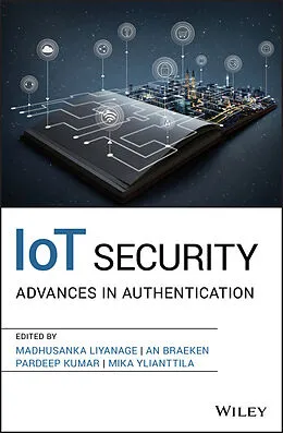 E-Book (pdf) IoT Security von Madhusanka Liyanage, An Braeken, Pardeep Kumar