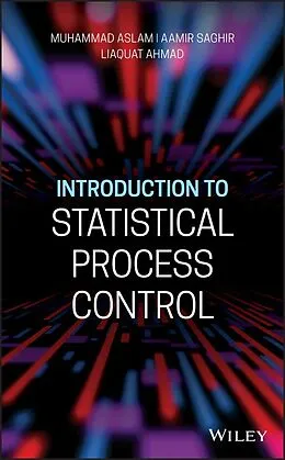E-Book (epub) Introduction to Statistical Process Control von Muhammad Aslam, Aamir Saghir, Liaquat Ahmad