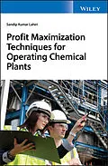E-Book (epub) Profit Maximization Techniques for Operating Chemical Plants von Sandip K. Lahiri
