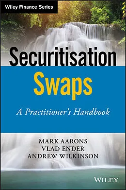 E-Book (pdf) Securitisation Swaps von Mark Aarons, Vlad Ender, Andrew Wilkinson