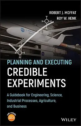 E-Book (epub) Planning and Executing Credible Experiments von Robert J. Moffat, Roy W. Henk