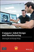 E-Book (epub) Computer Aided Design and Manufacturing von Zhuming Bi, Xiaoqin Wang