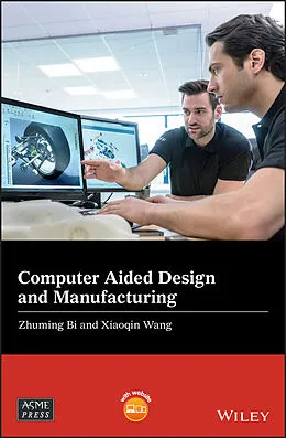 E-Book (epub) Computer Aided Design and Manufacturing von Zhuming Bi, Xiaoqin Wang