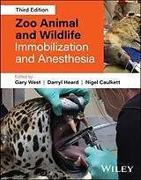 Fester Einband Zoo Animal and Wildlife Immobilization and Anesthesia von Gary (Cornell University, College of Veterin West
