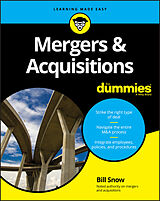 E-Book (epub) Mergers & Acquisitions For Dummies von Bill Snow