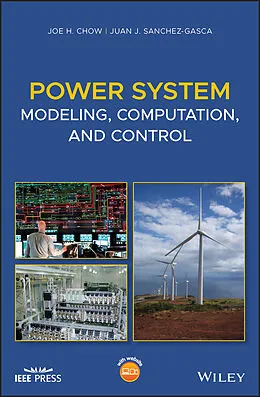 E-Book (pdf) Power System Modeling, Computation, and Control von Joe H. Chow, Juan J. Sanchez-Gasca