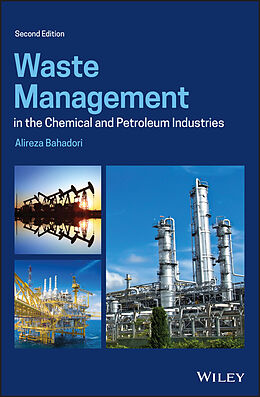 E-Book (pdf) Waste Management in the Chemical and Petroleum Industries von Alireza Bahadori