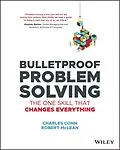 E-Book (epub) Bulletproof Problem Solving von Charles Conn, Robert McLean