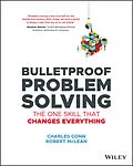 E-Book (pdf) Bulletproof Problem Solving von Charles Conn, Robert McLean