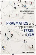 E-Book (pdf) Pragmatics and its Applications to TESOL and SLA von Salvatore Attardo, Lucy Pickering