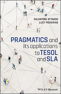 E-Book (pdf) Pragmatics and its Applications to TESOL and SLA von Salvatore Attardo, Lucy Pickering