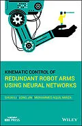 E-Book (pdf) Kinematic Control of Redundant Robot Arms Using Neural Networks von Shuai Li, Long Jin, Mohammed Aquil Mirza