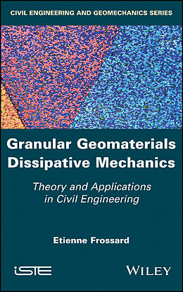 eBook (pdf) Granular Geomaterials Dissipative Mechanics de Etienne Frossard