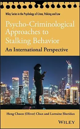 E-Book (epub) Psycho-Criminological Approaches to Stalking Behavior von Heng Choon (Oliver) Chan, Lorraine L. Sheridan