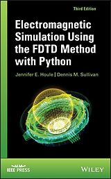 Livre Relié Electromagnetic Simulation Using the FDTD Method with Python de Jennifer E. Houle, Dennis M. Sullivan