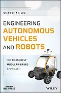 E-Book (epub) Engineering Autonomous Vehicles and Robots von Shaoshan Liu