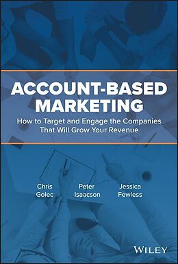 E-Book (pdf) Account-Based Marketing von Chris Golec, Peter Isaacson, Jessica Fewless
