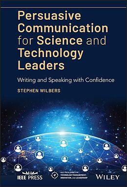 eBook (epub) Persuasive Communication for Science and Technology Leaders de Stephen Wilbers