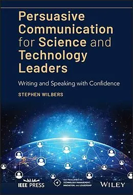 E-Book (epub) Persuasive Communication for Science and Technology Leaders von Stephen Wilbers