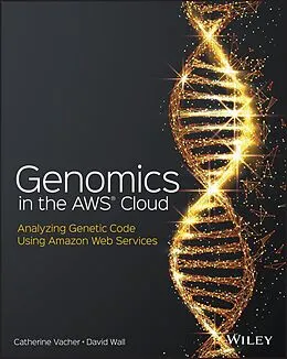E-Book (pdf) Genomics in the AWS Cloud von David Wall, Catherine Vacher