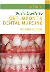 E-Book (epub) Basic Guide to Orthodontic Dental Nursing von Fiona Grist