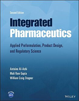 eBook (epub) Integrated Pharmaceutics de Antoine Al-Achi, Mali Ram Gupta, William Craig Stagner