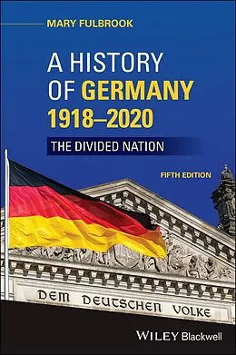 E-Book (epub) A History of Germany 1918 - 2020 von Mary Fulbrook